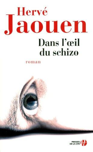 Dans l'oeil du schizo