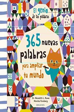 El genio de las palabras: 365 nuevas palabras para ampliar tu mundo (Álbumes ilustrados)