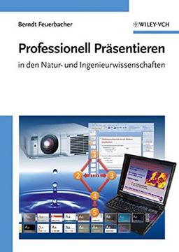 Professionell Präsentieren in den Natur- und Ingenieurwissenschaften