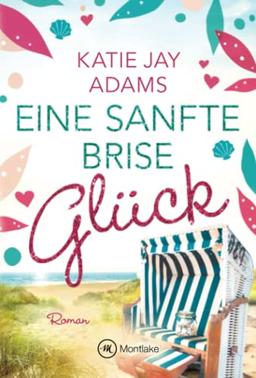 Eine sanfte Brise Glück (Seeluftliebe)