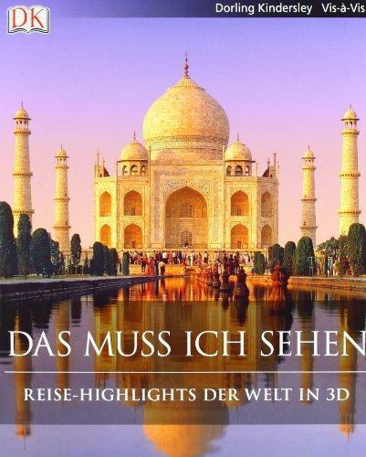 Das muss ich sehen. Reise-Highlights der Welt in 3 D