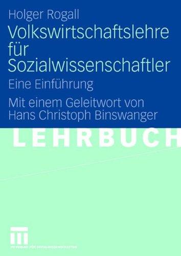 Volkswirtschaftslehre für Sozialwissenschaftler: Eine Einführung