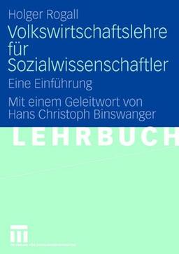 Volkswirtschaftslehre für Sozialwissenschaftler: Eine Einführung