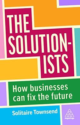 The Solutionists: How Businesses Can Fix the Future