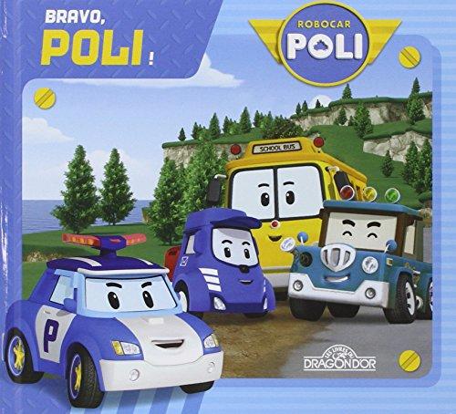 Robocar Poli. Bravo, Poli !