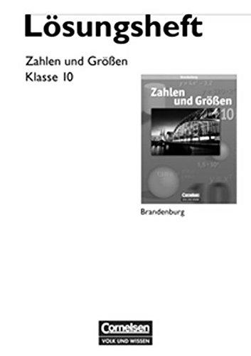 Zahlen und Größen - Sekundarstufe I - Brandenburg: 10. Schuljahr - Lösungen zum Schülerbuch