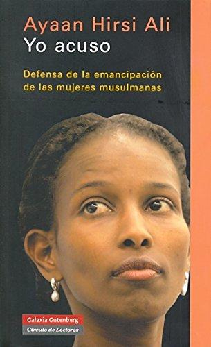 Yo acuso : defensa de la emancipación de las mujeres musulmanas (Ensayo)