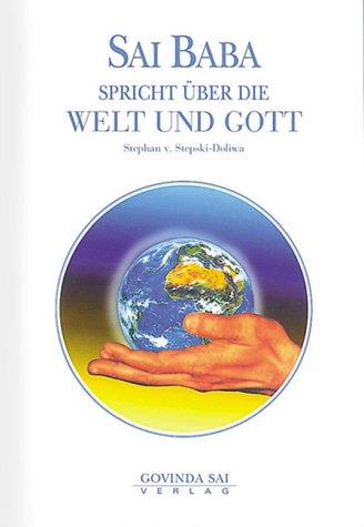 Sai Baba spricht über die Welt und Gott