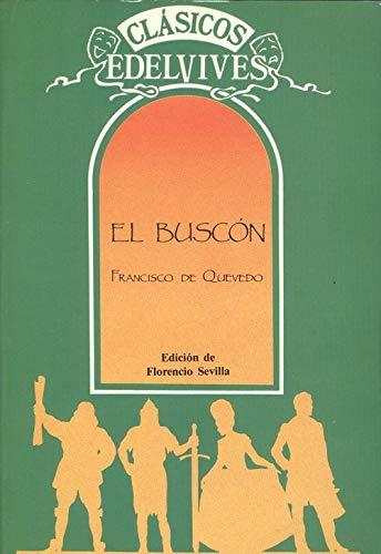 El Buscón. Historia de la vida del Buscón. (Clásicos Edelvives)