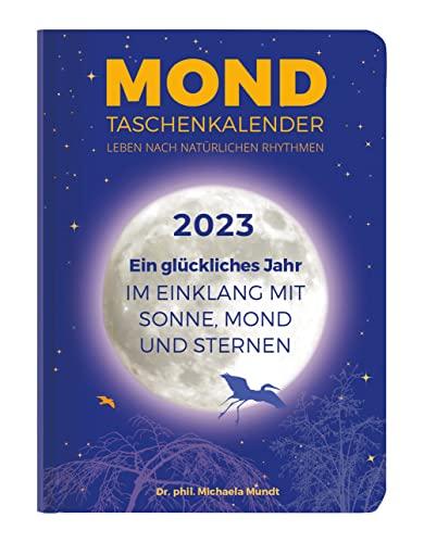 Mond Taschenkalender 2023 - Taschenkalender A6 (10,7x15,2 cm) - 1 Woche 2 Seiten - 160 Seiten - mit vielen praktischen Tipps - Alpha Edition: by Dr. phil. Michaela Mundt