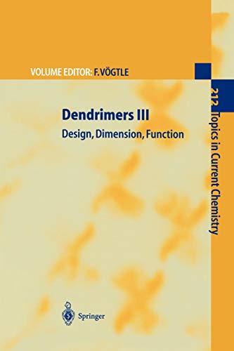 Dendrimers III: Design, Dimension, Function (Topics in Current Chemistry, 212, Band 212)