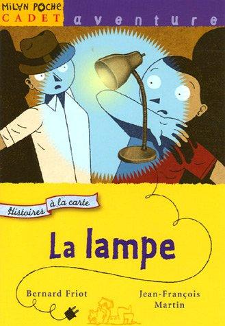 Histoires à la carte. Vol. 4. La lampe