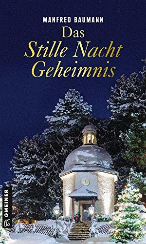 Das Stille Nacht Geheimnis (Kriminalromane im GMEINER-Verlag)