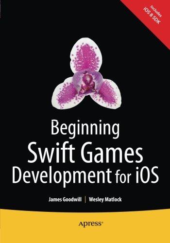 Beginning Swift Games Development for iOS