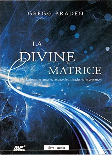 La divine matrice - Livre audio CD MP3