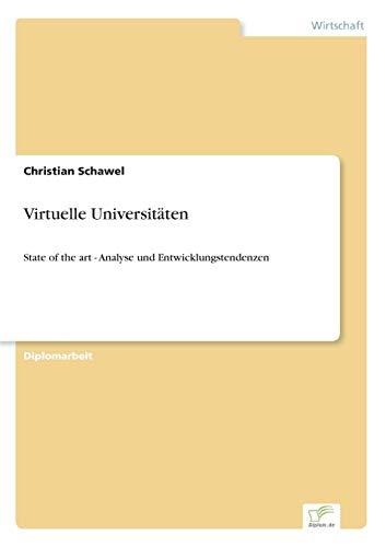 Virtuelle Universitäten: State of the art - Analyse und Entwicklungstendenzen