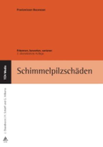 Schimmelpilzschäden: Erkennen, bewerten, sanieren