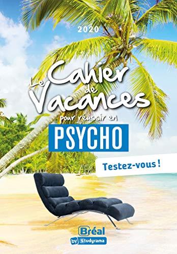 Le cahier de vacances pour réussir en psycho : testez-vous ! : 2020