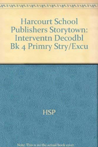 Storytown: Intervention Decodable Book 4: Harcourt School Publishers Storytown