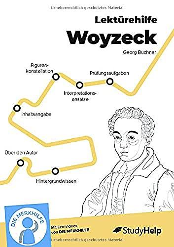 Lektürehilfe zu Woyzeck - Georg Büchner: StudyHelp und DIE MERKHILFE (Lektürehilfen: von StudyHelp)