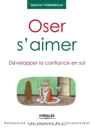 Oser s'aimer : développer la confiance en soi