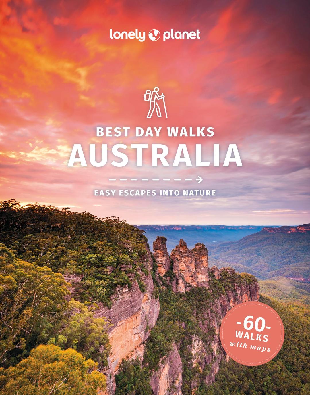 Best day walks Australia : easy escapes into nature : 60 hikes with maps