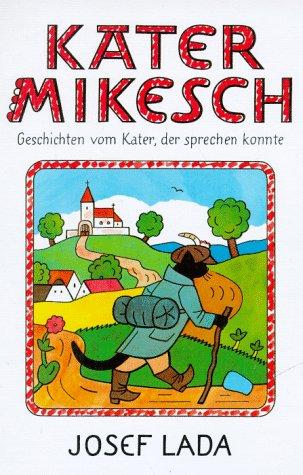 Kater Mikesch, Bd.1, Geschichten vom Kater, der sprechen konnte