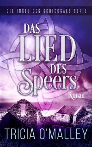 Das Lied des Speers (Die Insel des Schicksals Serie, Band 3)