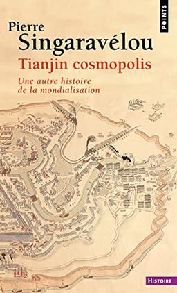 Tianjin cosmopolis : une autre histoire de la mondialisation