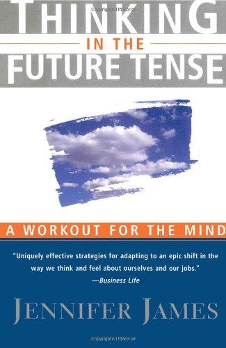 Thinking in the Future Tense: Leadership Skills for a New Age