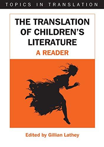 The Translation of Children's Literature: A Reader (Topics in Translation)