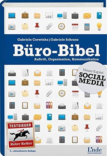 Büro-Bibel: Auftritt, Organisation, Kommunikation