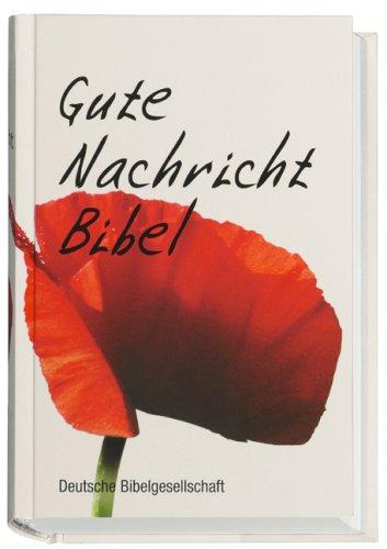 Gute Nachricht Bibel. Mohn. Life Edition. Ohne Spätschriften des Alten Testaments