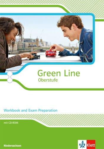 Green Line Oberstufe - Ausgabe 2015 / Workbook and Exam Preparation mit CD-ROM Klasse 11/12 (G8), Klasse 12/13 (G9). Augabe für Niedersachsen