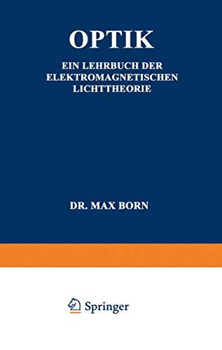 Optik: Ein Lehrbuch der Elektromagnetischen Lichttheorie