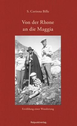 Von der Rhone an die Maggia: Erzählung einer Wanderung