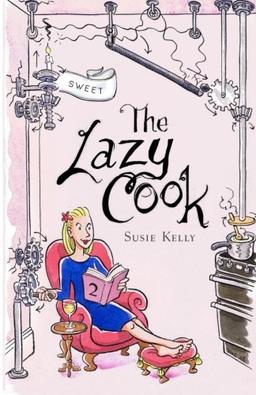 The Lazy Cook (Book 2): Quick And Easy Sweet Treats