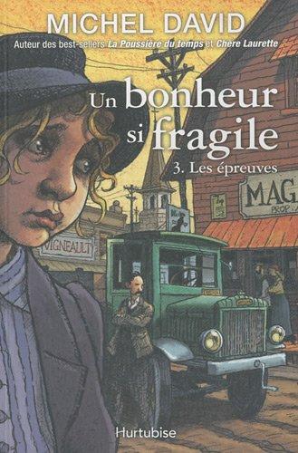 Un bonheur si fragile, Tome 3 : Les épreuves