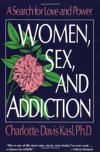 Women, Sex, and Addiction: A Search for Love and Power