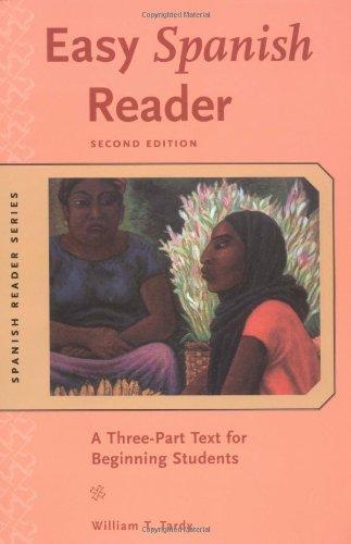 Easy Spanish Reader: A Three-part Text for Beginning Students (Spanish Reader Series)