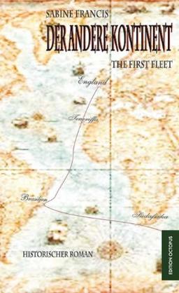 Der andere Kontinent - The First Fleet