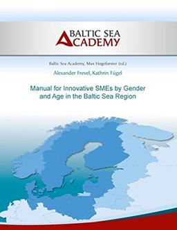 Manual for Innovative SMEs by Gender and Age in the Baltic Sea Region