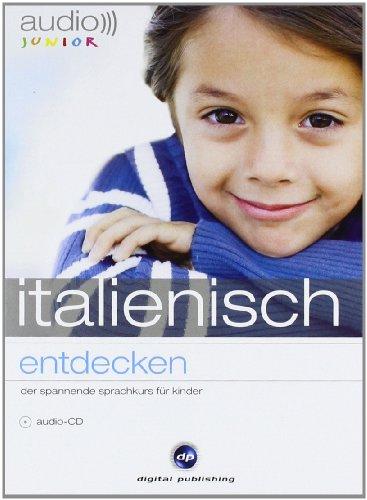 audio junior italienisch - entdecken: Der spannende Italienischkurs für Kinder