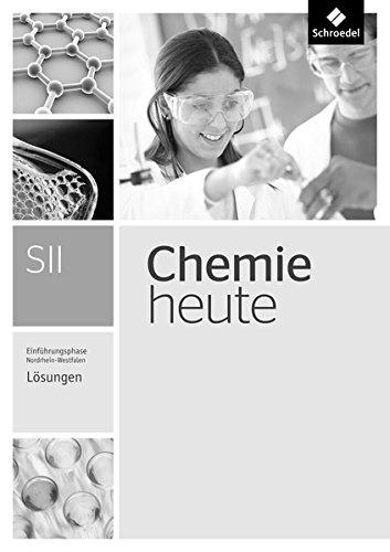 Chemie heute SII - Ausgabe 2014 für Nordrhein-Westfalen: Einführungsphase: Lösungen