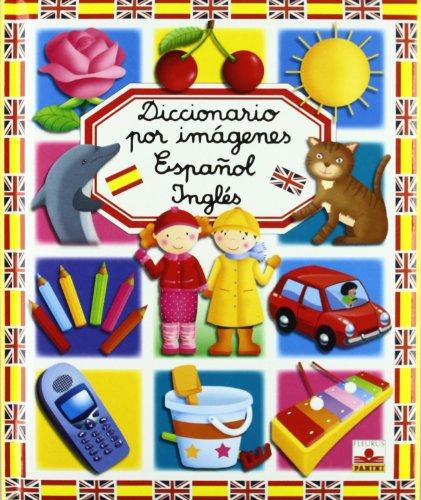 Diccionario por imagenes Espanol-Ingles/Spanish-English Picture Dictionary (Diccionario por imagenes/Picture Dictionary)