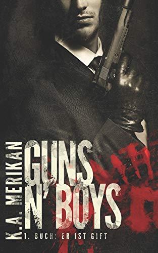 Guns n’ Boys: Er ist Gift (Guns n' Boys DE, Band 1)