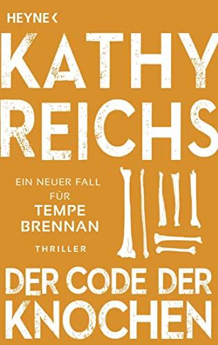 Der Code der Knochen: Ein neuer Fall für Tempe Brennan (Die Tempe-Brennan-Romane, Band 20)