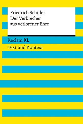 Der Verbrecher aus verlorener Ehre: Reclam XL - Text und Kontext