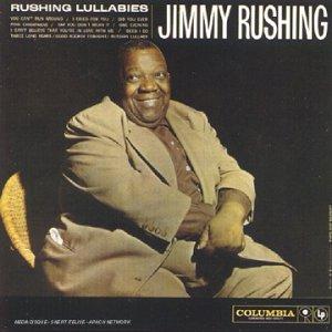 Rushing Lullabies/Little Jimmy Rushing and the Big Brass