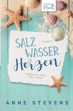 Salzwasser-Herzen: Fräulein Sand will Meer (Männer & Meer, Band 1)